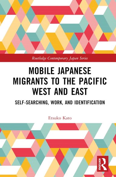 bokomslag Mobile Japanese Migrants to the Pacific West and East