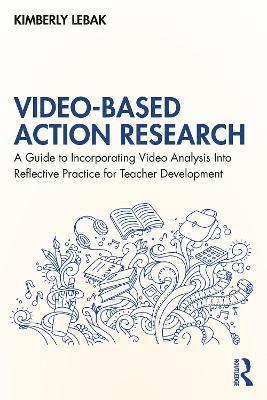 Video-Based Action Research 1