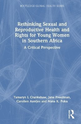 Rethinking Sexual and Reproductive Health and Rights for Young Women in Southern Africa 1