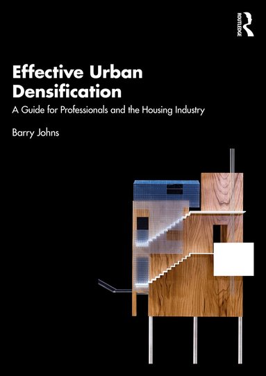 Barry Johns - Effective Urban Densification, Inbunden