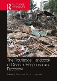 bokomslag Routledge Handbook of Disaster Response and Recovery