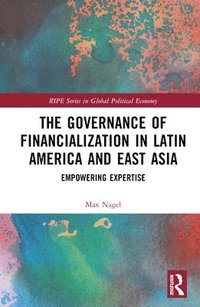 bokomslag Governance of Financialization in Latin America and East Asia
