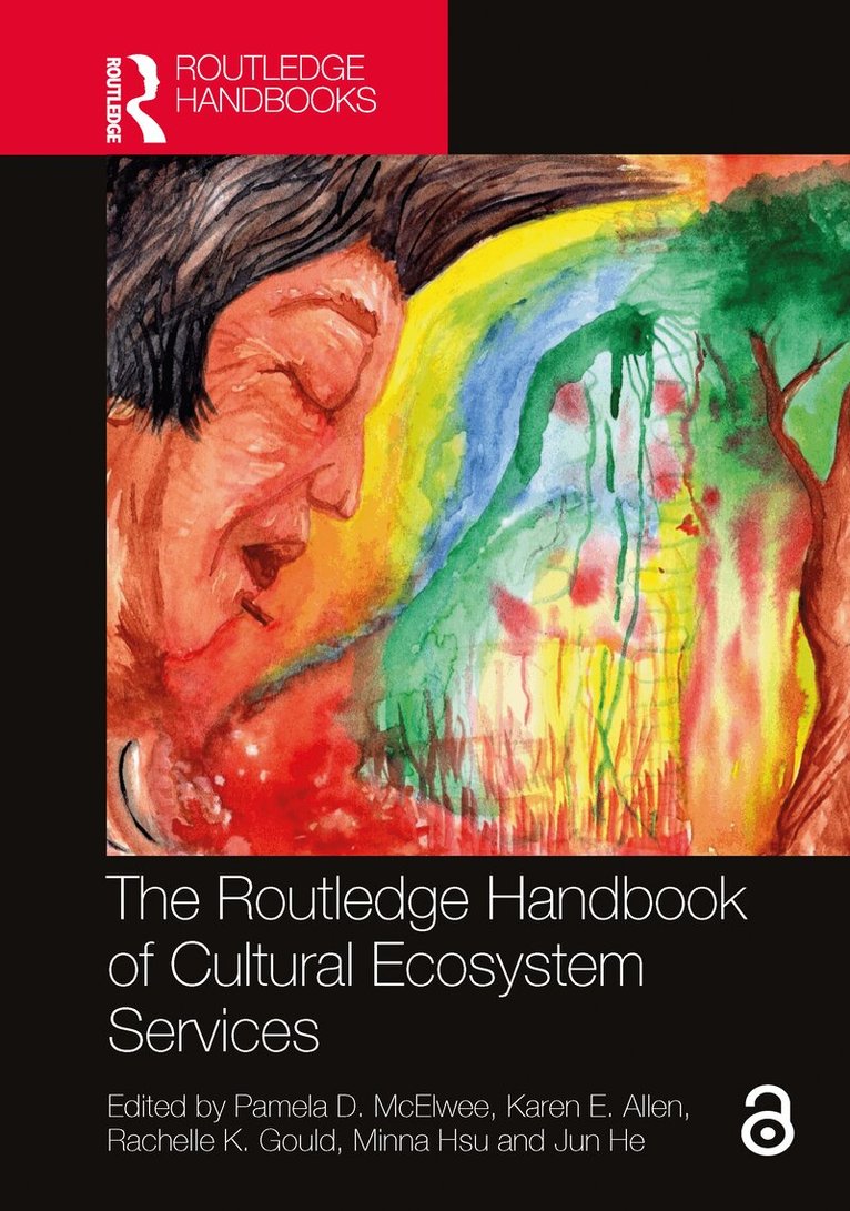 Pamela D. McElwee, Karen E. Allen, Rachelle K. Gould, Minna Hsu, Jun He - Routledge Handbook of Cultural Ecosystem Services, Häftad