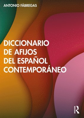 bokomslag Diccionario de afijos del espaol contemporneo