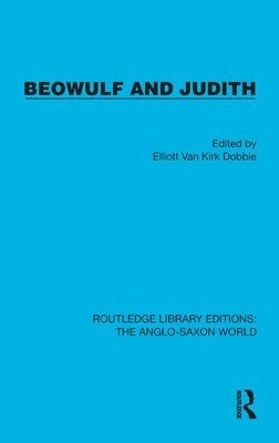 Elliott Van Kirk Dobbie - Beowulf and Judith, Inbunden