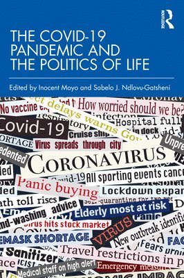 The COVID-19 Pandemic and the Politics of Life 1