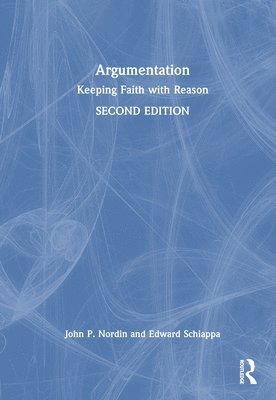 John P. Nordin, Edward Schiappa, Edward (Massachusetts Institute of Technology) Schiappa - Argumentation, Inbunden