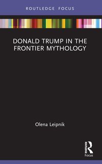 bokomslag Donald Trump in the Frontier Mythology