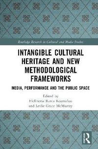 bokomslag Intangible Cultural Heritage and New Methodological Frameworks