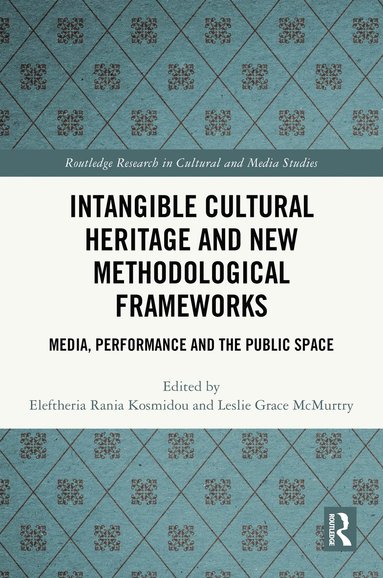 bokomslag Intangible Cultural Heritage and New Methodological Frameworks