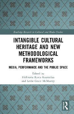 Intangible Cultural Heritage and New Methodological Frameworks 1