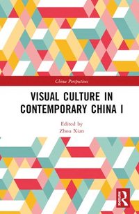 bokomslag Visual Culture in Contemporary China I