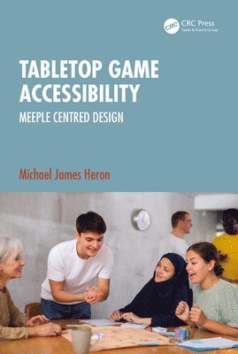 Michael James Heron, Sweden) Heron, Michael James (Chalmers University of Technology / University of Gothenburg - Tabletop Game Accessibility, Häftad
