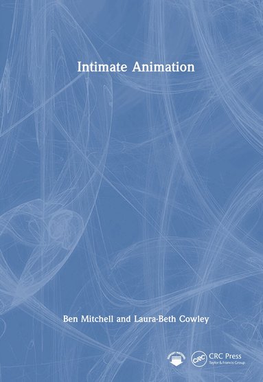 Ben Mitchell, Laura-Beth Cowley - Intimate Animation, Inbunden
