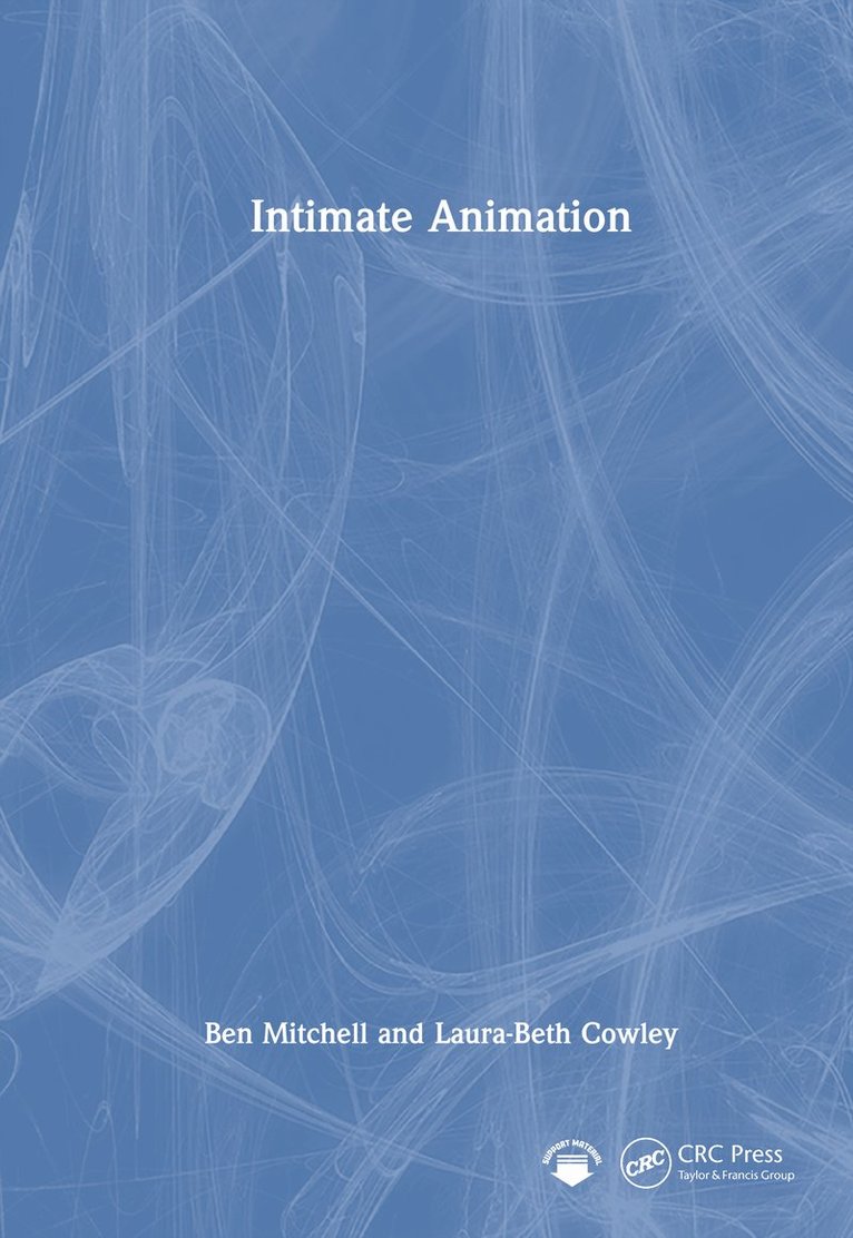 Ben Mitchell, Laura-Beth Cowley - Intimate Animation, Inbunden