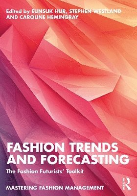 Eunsuk Hur, Caroline Hemingray, Stephen Westland - Fashion Trends and Forecasting, Häftad