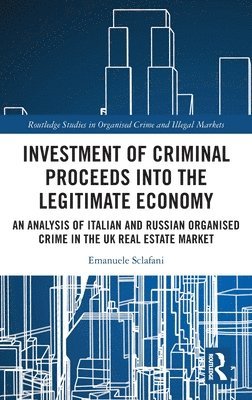 Investment of Criminal Proceeds into the Legitimate Economy 1