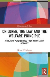bokomslag Children, the Law and the Welfare Principle