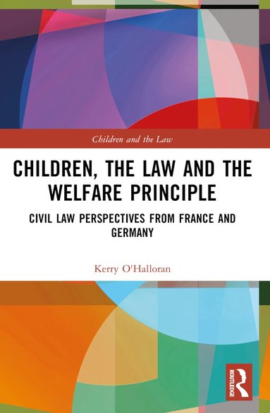 bokomslag Children, the Law and the Welfare Principle