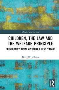 bokomslag Children, the Law and the Welfare Principle