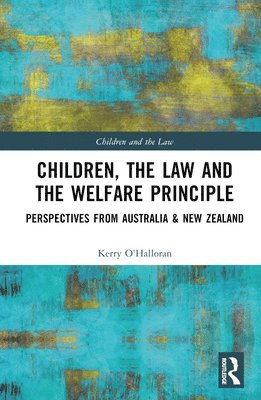 Children, the Law and the Welfare Principle 1