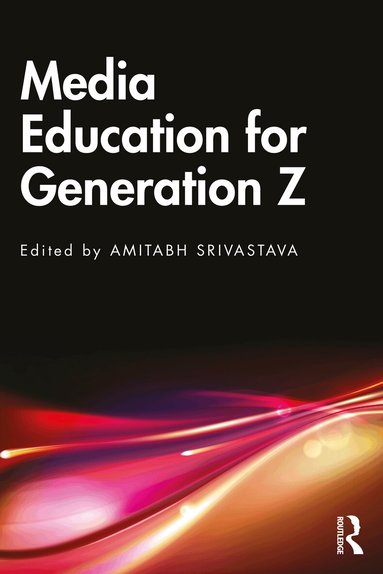 Amitabh Srivastava, Amitabh Srivastava - Media Education for Generation Z, Häftad