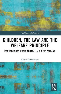 bokomslag Children, the Law and the Welfare Principle