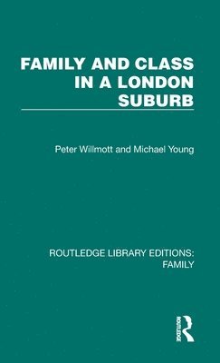 Family and Class in a London Suburb 1