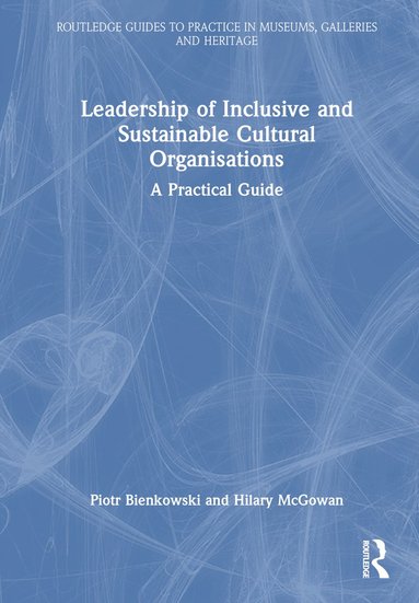 bokomslag Leadership of Inclusive and Sustainable Cultural Organisations