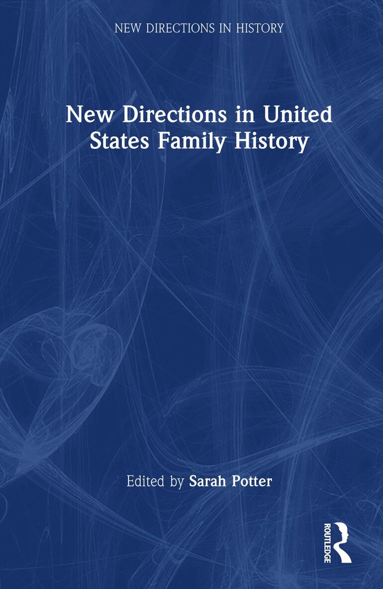 New Directions in United States Family History