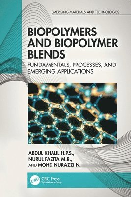 Abdul Khalil H.P.S., Nurul Fazita M. R., Mohd Nurazzi N., Abdul Khalil H. P. S. - Biopolymers and Biopolymer Blends, Häftad