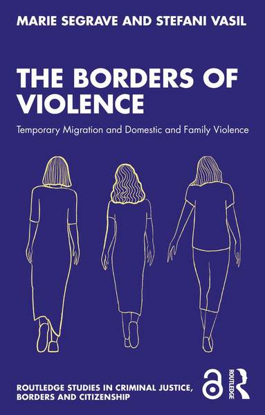 Marie Segrave, Stefani Vasil - Borders of Violence, Häftad