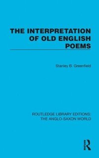 bokomslag The Interpretation of Old English Poems