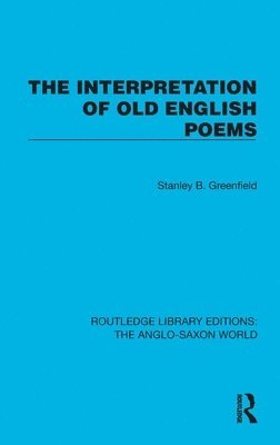 Stanley B. Greenfield - Interpretation of Old English Poems, Inbunden