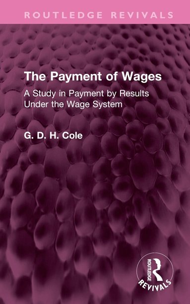 G.D.H. Cole - Payment of Wages, Inbunden