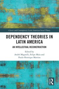 bokomslag Dependency Theories in Latin America