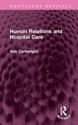 Human Relations and Hospital Care 1