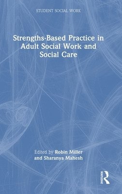 Strengths-Based Practice in Adult Social Work and Social Care 1