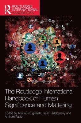 The Routledge International Handbook of Human Significance and Mattering 1