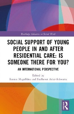 Social Support of Young People in and after Residential Care: Is Someone There for You? 1