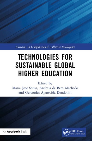 Maria José Sousa, Andreia de Bem Machado, Gertrudes Aparecida Dandolini - Technologies for Sustainable Global Higher Education, Häftad