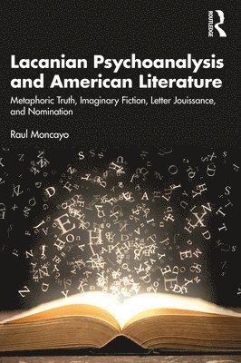 bokomslag Lacanian Psychoanalysis and American Literature