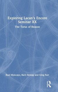 bokomslag Exploring Lacans Encore Seminar XX