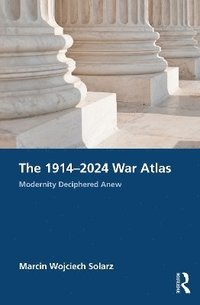 bokomslag The 19142024 War Atlas