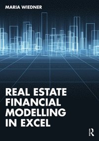 bokomslag Real Estate Financial Modelling in Excel