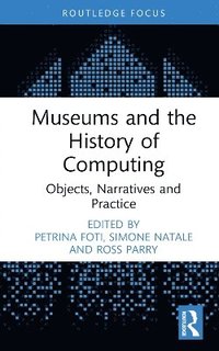 bokomslag Museums and the History of Computing