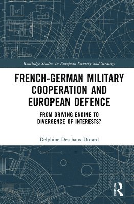 bokomslag French-German Military Cooperation and European Defence