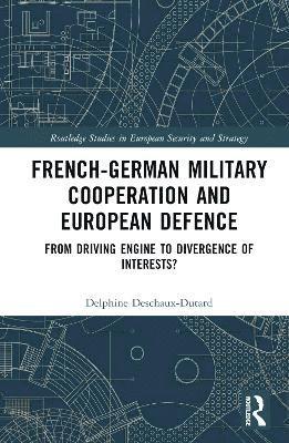 French-German Military Cooperation and European Defence 1