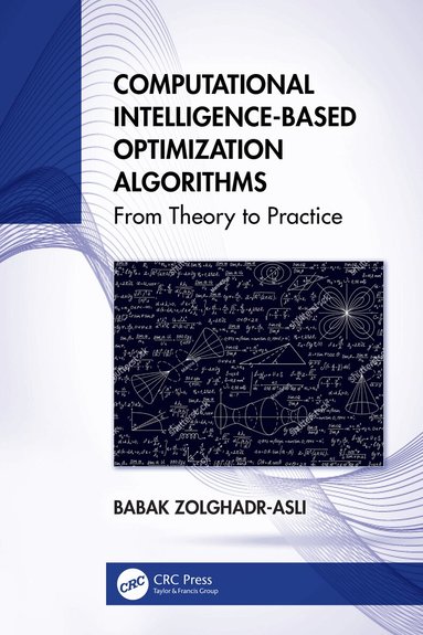 Babak Zolghadr-Asli - Computational Intelligence-based Optimization Algorithms, Häftad