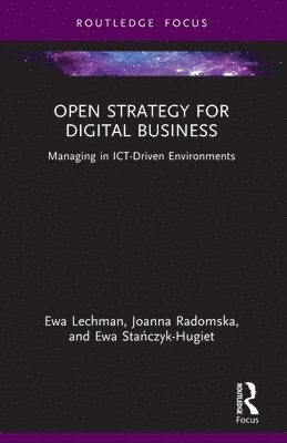 Ewa Lechman, Joanna Radomska, Ewa Stańczyk-Hugiet - Open Strategy for Digital Business, Häftad